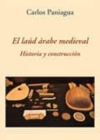el laud arabe medieval: historia y construccion-carlos paniagua-9788416335466 el laud arabe medieval: historia y construccion-carlos paniagua-9788416335466