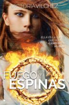 fuego y espinas-victoria vilchez-9788416384266 fuego y espinas-victoria vilchez-9788416384266