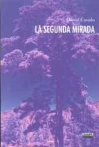 la segunda mirada-daniel casado-9788416762866 la segunda mirada-daniel casado-9788416762866