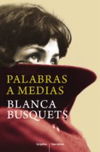 palabras a medias (ebook)-blanca busquets-9788425352966 palabras a medias (ebook)-blanca busquets-9788425352966