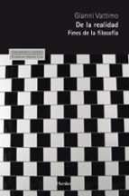 de la realidad: fines de la filosofia-gianni vattimo-9788425431166 de la realidad: fines de la filosofia-gianni vattimo-9788425431166