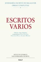 escritos varios (1927-1974). edición crítico-histórica-josemaria escriva de balaguer-9788432150166 escritos varios (1927-1974). edición crítico-histórica-josemaria escriva de balaguer-9788432150166