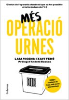 més operació urnes-xavi tedo-laia vicens-9788466424066 més operació urnes-xavi tedo-laia vicens-9788466424066