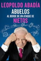 abuelos al borde de un ataque de nietos-leopoldo abadia-9788467050066 abuelos al borde de un ataque de nietos-leopoldo abadia-9788467050066