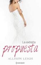 la extraña propuesta (ebook)-allison leigh-9788468789866 la extraña propuesta (ebook)-allison leigh-9788468789866