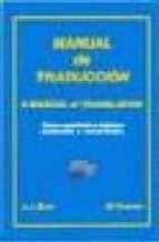 manual de traduccion: textos traducidos y comentados (ingles-espa ñol) - a manual of translation: translated texts with annotations (spanish-english) (ed. bilingüe español-ingles)-j.j. zaro-michael truman-9788471437266 manual de traduccion: textos traducidos y comentados (ingles-espa ñol) - a manual of translation: translated texts with annotations (spanish-english) (ed. bilingüe español-ingles)-j.j. zaro-michael truman-9788471437266