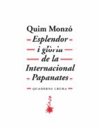 esplendor i gloria de la internacional papanates-quim monzo-9788477274766 esplendor i gloria de la internacional papanates-quim monzo-9788477274766
