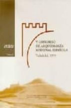 Libros para descargar en Android gratis V congreso de arqueologia medieval española