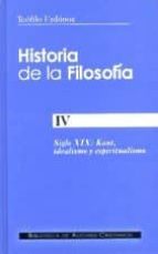 historia de la filosofia iv: siglo xix, kant, idealismo y espirit ualismo-teofilo urdanoz-9788479149666 historia de la filosofia iv: siglo xix, kant, idealismo y espirit ualismo-teofilo urdanoz-9788479149666