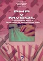 php y mysql: tecnologias para el desarrollo de aplicaciones web-angel cobo ortega-patricia gomez garcia-daniel perez fernandez-9788479787066 php y mysql: tecnologias para el desarrollo de aplicaciones web-angel cobo ortega-patricia gomez garcia-daniel perez fernandez-9788479787066
