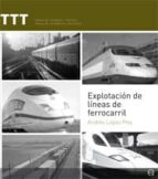 explotacion de lineas de ferrocarril-andres lopez pita-9788483019566 explotacion de lineas de ferrocarril-andres lopez pita-9788483019566