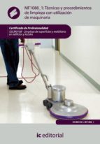 (i.b.d.)tecnicas y procedimientos de limpieza con utilizacion de maquinaria. sscm0108 - limpieza de superficies y mobiliario en edificios y locales-9788483646366 (i.b.d.)tecnicas y procedimientos de limpieza con utilizacion de maquinaria. sscm0108 - limpieza de superficies y mobiliario en edificios y locales-9788483646366