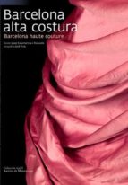 barcelona alta costura (español/english)-9788484784166 barcelona alta costura (español/english)-9788484784166