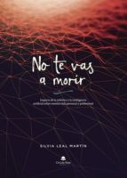 no te vas a morir (ebook)-silvia leal martin-9788491750666 no te vas a morir (ebook)-silvia leal martin-9788491750666
