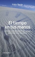 el tiempo en tus manos-felix toran-9788492545766 el tiempo en tus manos-felix toran-9788492545766