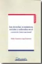 los derechos economicos, sociales y culturales en el contexto int ernacional-pedro francisco gago guerrero-9788492656066 los derechos economicos, sociales y culturales en el contexto int ernacional-pedro francisco gago guerrero-9788492656066