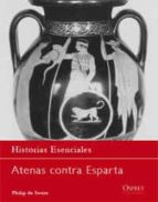 ATENAS CONTRA ESPARTA: LA GUERRA DEL PELOPONESO