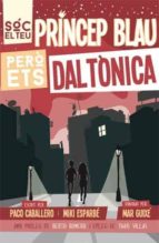 soc el teu princep blau pero ets daltonica (amor daltonic)-miki esparbe-paco caballero-9788494080166 soc el teu princep blau pero ets daltonica (amor daltonic)-miki esparbe-paco caballero-9788494080166
