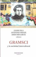 gramsci y la sociedad intercultural-jordi mir garcia-9788494263866 gramsci y la sociedad intercultural-jordi mir garcia-9788494263866