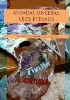 miradas sinceras, ojos eternos-manuel fernandez de la cueva-9788494551666 miradas sinceras, ojos eternos-manuel fernandez de la cueva-9788494551666