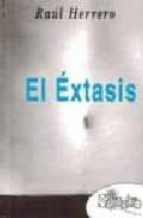 el extasis-raul herrero-9788495399366 el extasis-raul herrero-9788495399366
