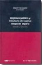 regimen juridico y tributario del capital riesgo en españa: entid ades y operaciones-miguel trias sagnier-9788497683166 regimen juridico y tributario del capital riesgo en españa: entid ades y operaciones-miguel trias sagnier-9788497683166