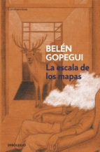la escala de los mapas (ebook)-belen gopegui-9788499899466 la escala de los mapas (ebook)-belen gopegui-9788499899466