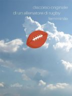 discorso originale di un allenatore di rugby femminile (ebook)-9788827517666 discorso originale di un allenatore di rugby femminile (ebook)-9788827517666