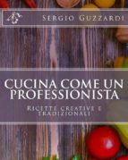 cucina come un professioniste (ebook)-9788827520666 cucina come un professioniste (ebook)-9788827520666