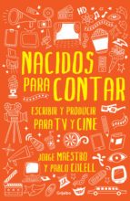 nacidos para contar (ebook)-jorge maestro-pablo culell-9789502807966 nacidos para contar (ebook)-jorge maestro-pablo culell-9789502807966