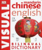 CHINESE-ENGLISH BILINGUAL VISUAL DICTIONARY