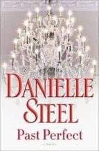 past perfect-danielle steel-9781101883976 past perfect-danielle steel-9781101883976