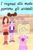 i ragazzi alla moda portano gli occhiali (ebook)-9781507121276 i ragazzi alla moda portano gli occhiali (ebook)-9781507121276