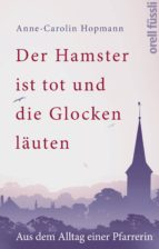 der hamster ist tot und die glocken läuten (ebook)-anne-caroline hopmann-9783280090176 der hamster ist tot und die glocken läuten (ebook)-anne-caroline hopmann-9783280090176