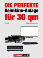 die perfekte heimkino-anlage für 30 qm (band 5) (ebook)-robert glueckshoefer-9783944185576 die perfekte heimkino-anlage für 30 qm (band 5) (ebook)-robert glueckshoefer-9783944185576