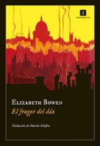 el fragor del día-elizabeth bowen-9788415130376 el fragor del día-elizabeth bowen-9788415130376