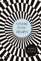 viajar en el tiempo-james gleick-9788416771776 viajar en el tiempo-james gleick-9788416771776