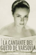 la cantante del gueto de varsovia: wiera gran, la acusada-agata tuszyuska-9788420663876 la cantante del gueto de varsovia: wiera gran, la acusada-agata tuszyuska-9788420663876