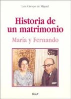 historia de un matrimonio : maria y fernando-luis crespo de miguel-9788432136276 historia de un matrimonio : maria y fernando-luis crespo de miguel-9788432136276