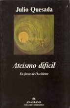 ateismo dificil: en favor de occidente-julio quesada-9788433913876 ateismo dificil: en favor de occidente-julio quesada-9788433913876