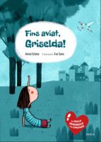 fins aviat, griselda! (la colla pessigolla i les emocions)-anna esteve-eva sans-9788447935376 fins aviat, griselda! (la colla pessigolla i les emocions)-anna esteve-eva sans-9788447935376
