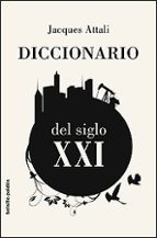 diccionario del siglo xxi-jacques attali-9788449320576 diccionario del siglo xxi-jacques attali-9788449320576