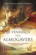 la venjança dels almogàvers-ramon gasch-andreu gonzalez castro-9788466419376 la venjança dels almogàvers-ramon gasch-andreu gonzalez castro-9788466419376