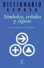 simbolos, señales y signos-jose manuel lechado-9788467010176 simbolos, señales y signos-jose manuel lechado-9788467010176