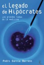 el legado de hipocrates: los grandes temas de la medicina-pedro garcia barreno-9788467025576 el legado de hipocrates: los grandes temas de la medicina-pedro garcia barreno-9788467025576