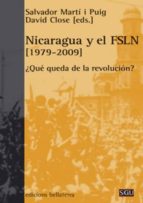 nicaragua y el fsln (1979-2009): ¿que queda de la revolucion?-salvador marti i puig-9788472904576 nicaragua y el fsln (1979-2009): ¿que queda de la revolucion?-salvador marti i puig-9788472904576