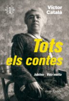 tots els contes 1: jubileu / vida molta-victor catala-9788473292276 tots els contes 1: jubileu / vida molta-victor catala-9788473292276