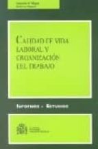 calidad de vida laboral y organizacion del trabajo-amando de miguel-iñaki de miguel-9788484170976 calidad de vida laboral y organizacion del trabajo-amando de miguel-iñaki de miguel-9788484170976