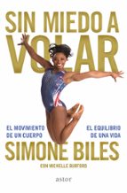sin miedo a volar-simone biles-9788490615676 sin miedo a volar-simone biles-9788490615676