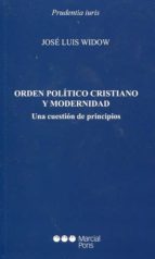 orden politico cristiano y modernidad-jose luis widow-9788491233176 orden politico cristiano y modernidad-jose luis widow-9788491233176